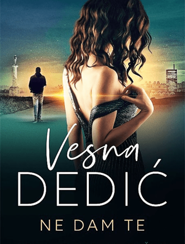 Već drugi mjesec novi roman Vesne Dedić „Ne dam te“ najtraženiji naslov knjižarama